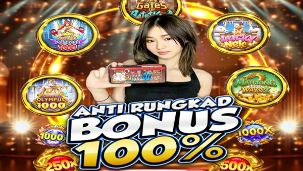ANTI RUNGKAD BONUS 100% AGEN SLOT AMAN DAN TERPERCAYA