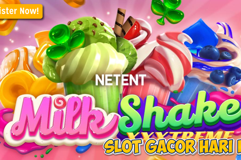 Jackpot Milkshake XXXtreme: Slot Gacor Maxwin